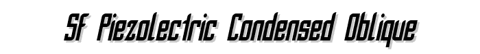 SF Piezolectric Condensed Oblique font